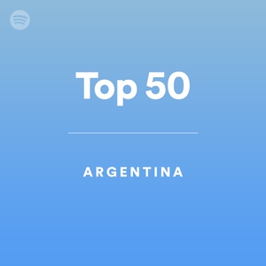 Top 50 - Argentina - playlist by Spotify