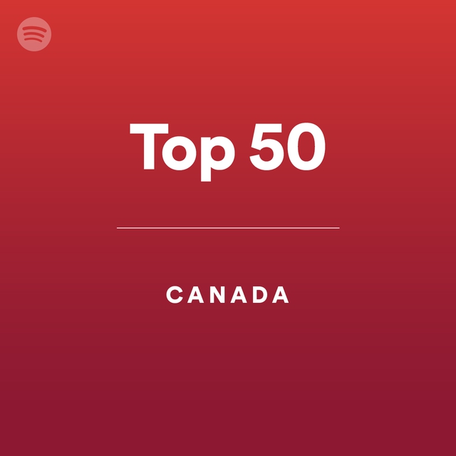 Top 50 - Canada by spotify Spotify Playlist