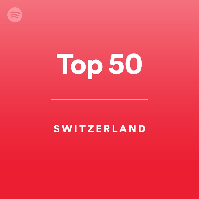 Top 50 - Switzerland by spotify Spotify Playlist