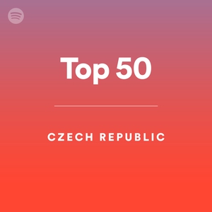 Top 50 - Czech Republic - playlist by Spotify