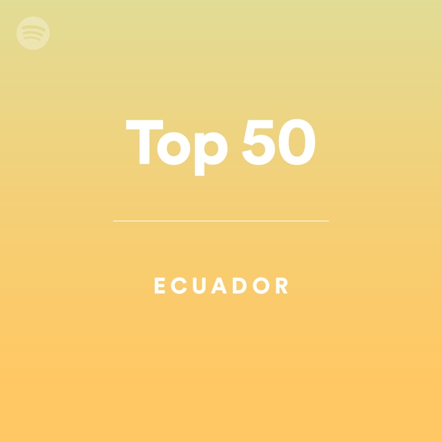 Top 50 Ecuador Spotify Playlist