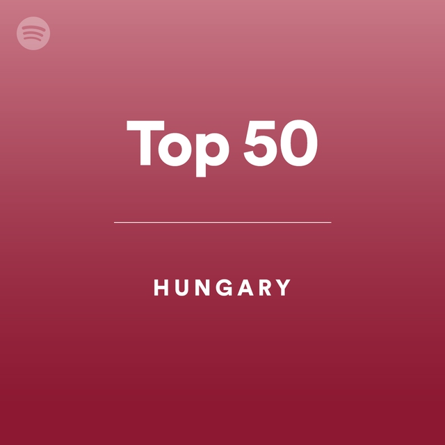 Top 50 - Hungary by spotify Spotify Playlist