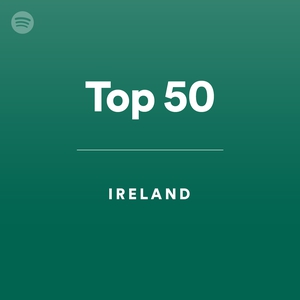Top 50 - Ireland - playlist by Spotify