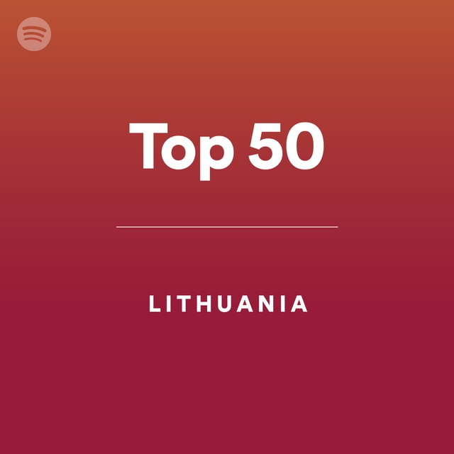 Top 50 - Lithuania by spotify Spotify Playlist