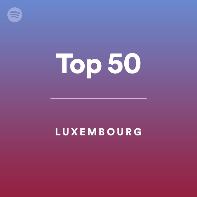 Top 50 - Luxembourg by spotify Spotify Playlist