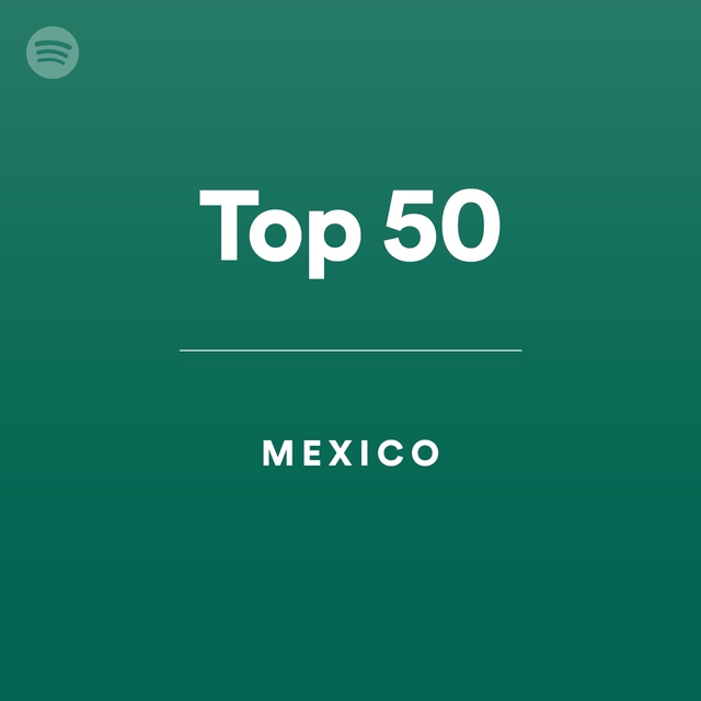 Top 50 - Mexico by spotify Spotify Playlist