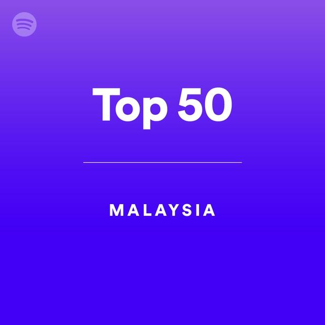 Top 50 - Malaysia by spotify Spotify Playlist