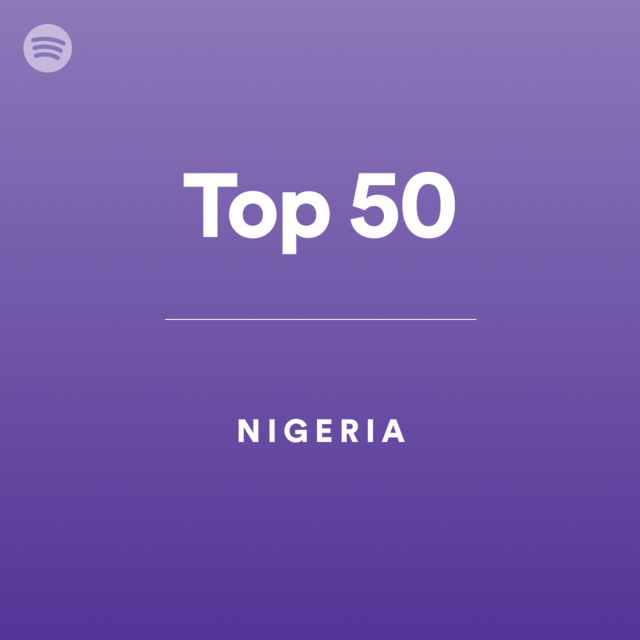 Top 50 Nigeria Spotify Playlist