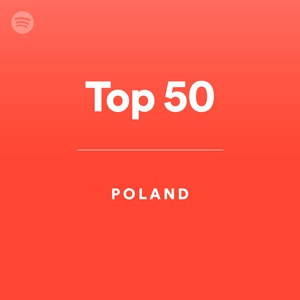 Top 50 - Poland - playlist by Spotify