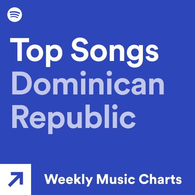 Top Songs Dominican Republic Spotify Playlist