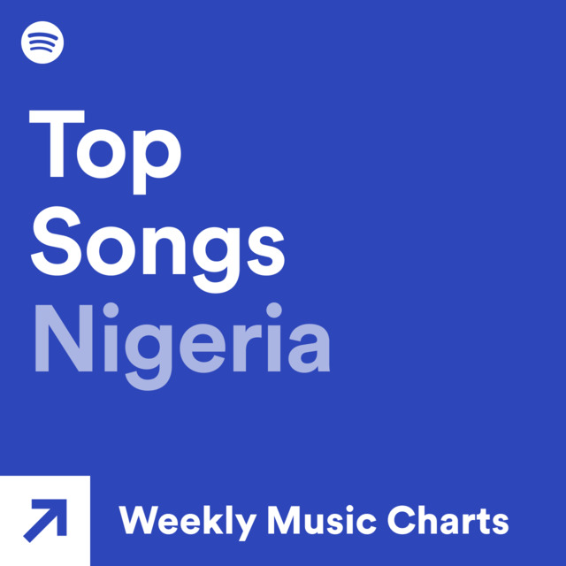 Top Songs Nigeria Spotify Playlist